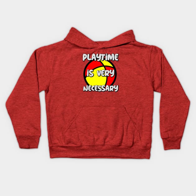 Playtime Is Necessary Kids Hoodie by O&L Streetwear